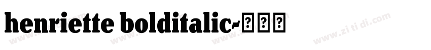 henriette bolditalic字体转换